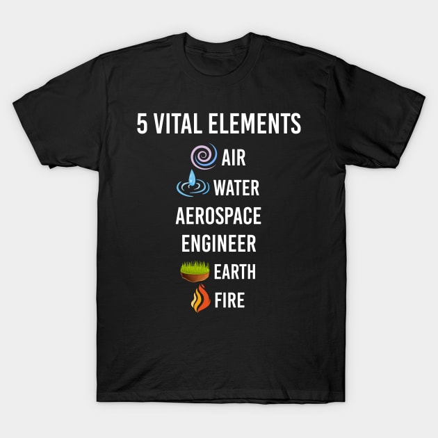 5 Elements Aerospace Engineer T-Shirt by blakelan128